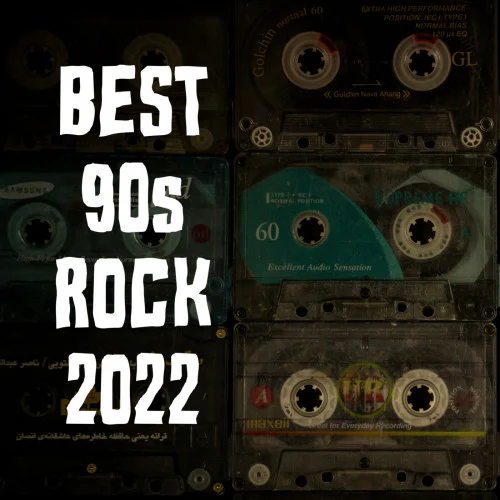 Best 90s Rock 2022 (2022)