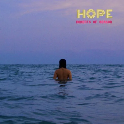 Hope - Moments of Reason (2022)