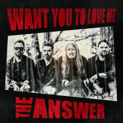 The Answer - Want You To Love Me (single) (2023)