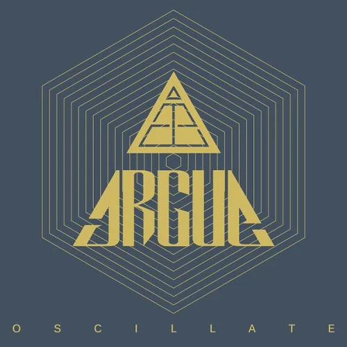 Argüe - Oscillate (2022)