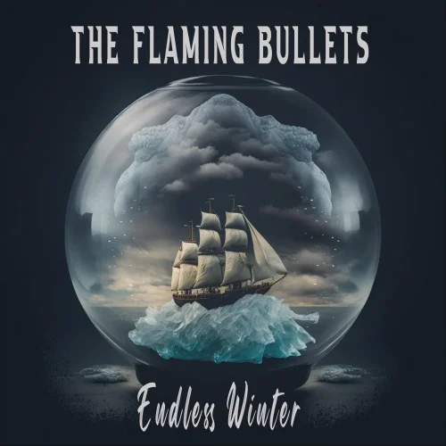 The Flaming Bullets - Endless Winter (2023)