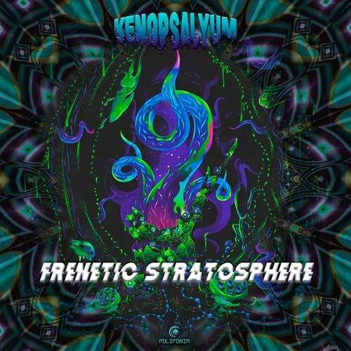 Kenopsalyum - Frenetic Stratosphere (2022)