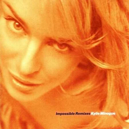 Kylie Minogue - Impossible Remixes (1998/2022)