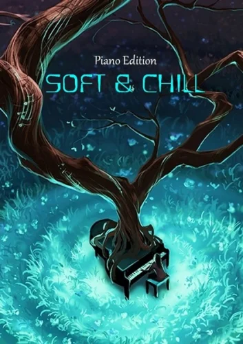 Soft & Chill (Piano Edition) (2023)