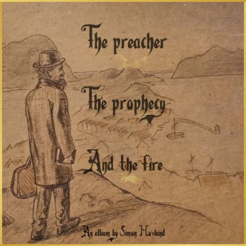 Simon Hovlund - The Preacher The Prophecy and The Fire (2023)