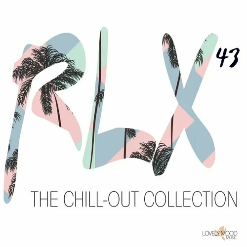 Rlx #43 - The Chill out Collection (2023)