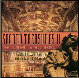 Gregorio Allegri - Sacred Treasures II: Choral Masterworks From The Sistine Chapel (1999)