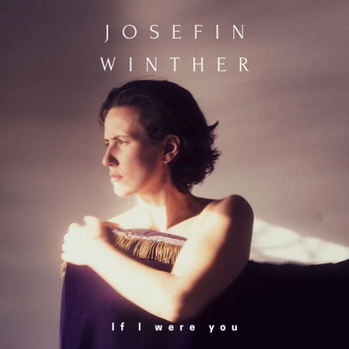 Josefin Winther - If I Were You (2023)