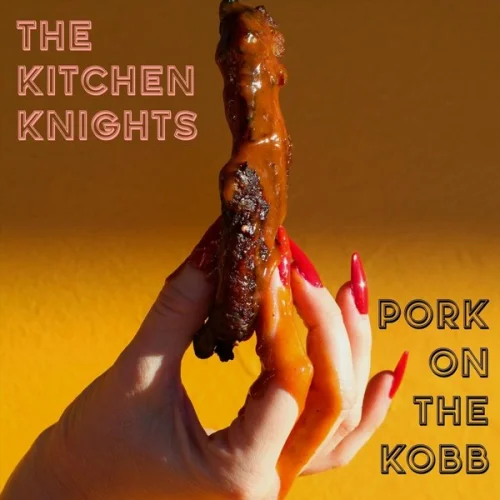 The Kitchen Knights - Pork on the Kobb (2023)