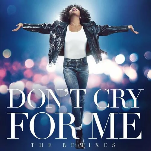 Whitney Houston - Don't Cry For Me [The Remixes] (2023)