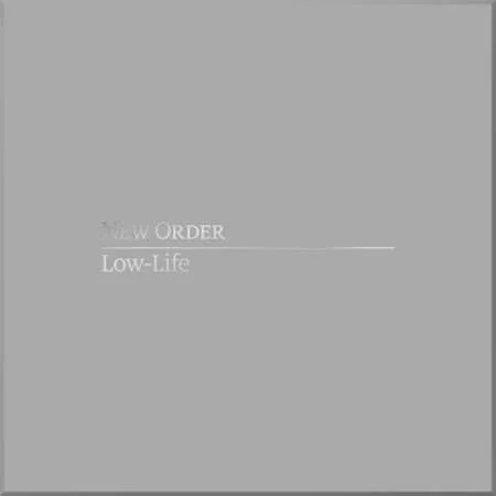 New Order - Low-Life (1985/2023)