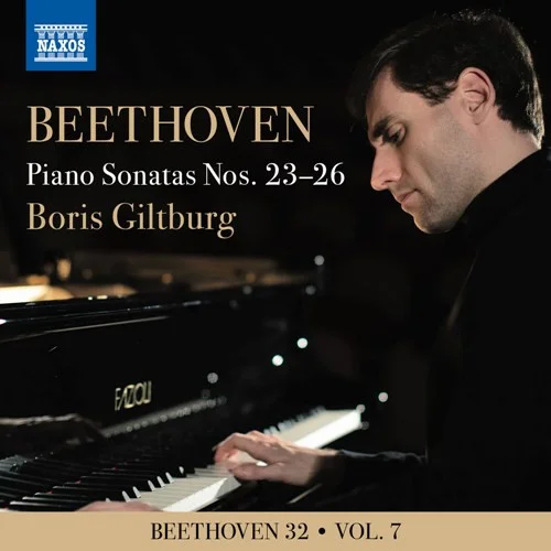 Beethoven - Complete Piano Sonatas, Vol.7: Nos.23-26 - Boris Giltburg / Борис Гильтбург (2021)