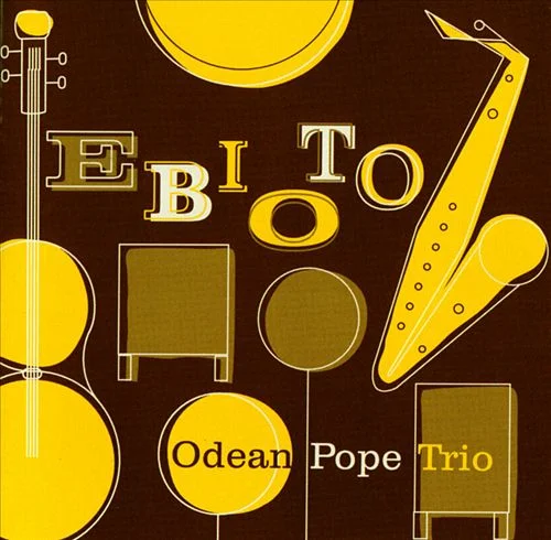 Odean Pope Trio - Ebioto (1999)