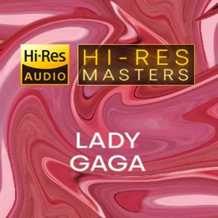 Lady Gaga - Hi-Res Masters (2023)