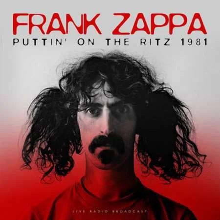 Frank Zappa - Puttin' On The Ritz (1981/2023)
