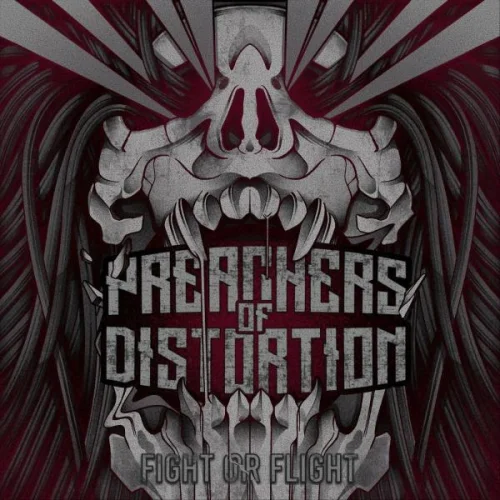 Preachers Of Distortion - Fight Or Flight (2023)