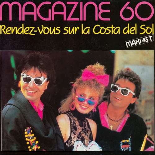 Magazine 60 - Rendez-Vous Sur La Costa Del Sol (D.J. U.S. Special Remix) (12" Maxi-Single) (1985)