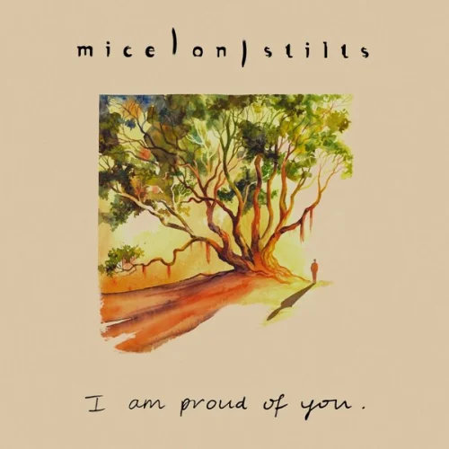 Mice On Stilts - I Am Proud of You (2023)