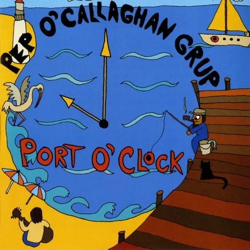 Pep O'Callaghan Grup - Port O'Clock (1999)