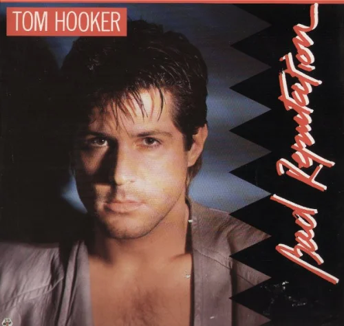 Tom Hooker - Bad Reputaion (1988)
