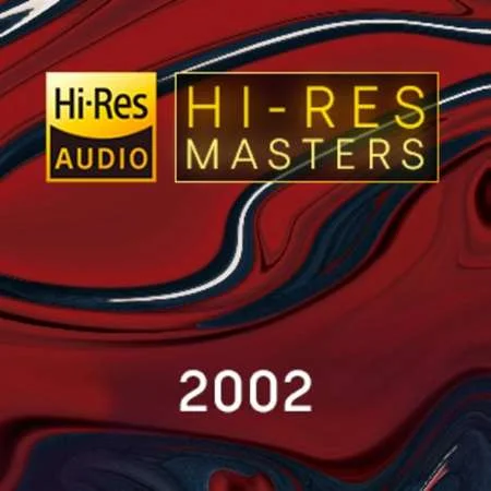 VA - Hi-Res Masters: 2002 [24-bit Hi-Res] (2023) FLAC