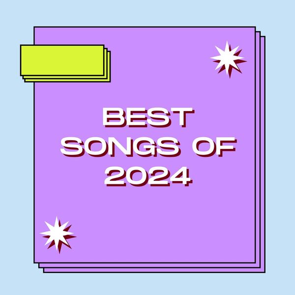 VA - Best Songs of 2024 (2024) FLAC