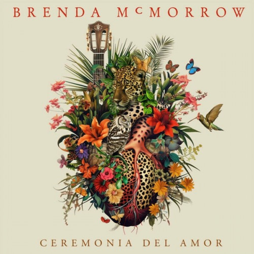 Brenda McMorrow - Ceremonia Del Amor (2024) FLAC