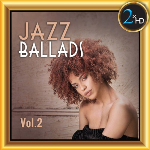 Various Artists - Jazz Ballads, Vol. 2 [24-bit Hi-Res] (2018) FLAC