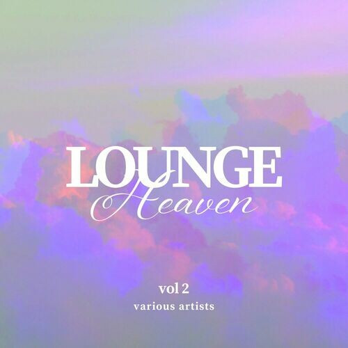 VA - Lounge Heaven [Vol. 2] (2024) FLAC