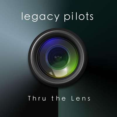 Legacy Pilots - Thru The Lens [24-bit Hi-Res] (2024) FLAC