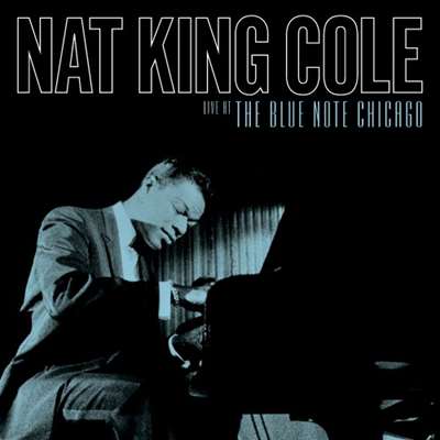 Nat King Cole - Live At The Blue Note Chicago [24-bit Hi-Res, Live At The Blue Note Chicago] (2024) FLAC