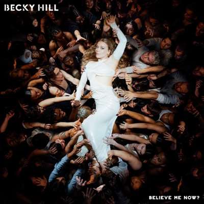 Becky Hill - Believe Me Now? [24-bit Hi-Res] (2024) FLAC