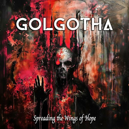 Golgotha - Spreading The Wings Of Hope (2024) FLAC