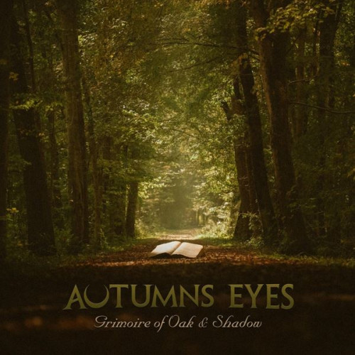 Autumns Eyes - Grimoire of Oak & Shadow (2024) FLAC
