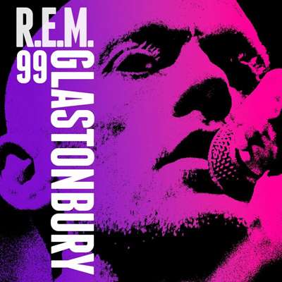 R.E.M. - Live From The Pyramid Stage, Glastonbury Festival, June 25, 1999 (2024) FLAC