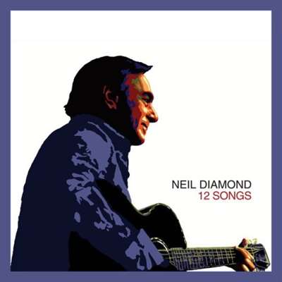 Neil Diamond - 12 Songs [24-bit Hi-Res, Deluxe Edition] (2005/2024) FLAC