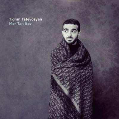 Tigran Tatevosyan - Mer Tan Itev [24-bit Hi-Res] (2024) FLAC