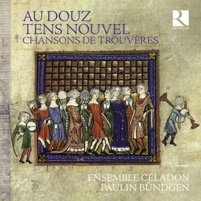 Ensemble Céladon - Au Douz Tens Nouvel. Chansons De Trouvères [24-bit Hi-Res] (2024) FLAC