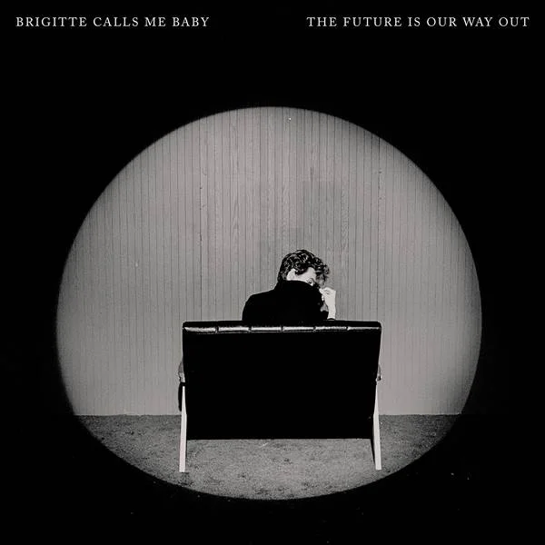 Brigitte Calls Me Baby - The Future Is Our Way Out [24Bit, Hi-Res] (2024) FLAC