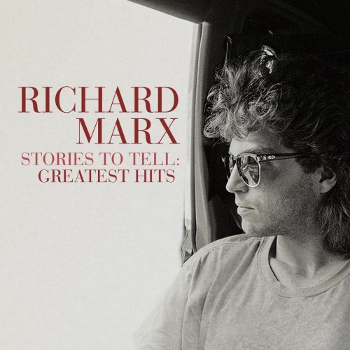 Richard Marx - Stories To Tell: Greatest Hits [Vinyl-Rip] (2022) FLAC