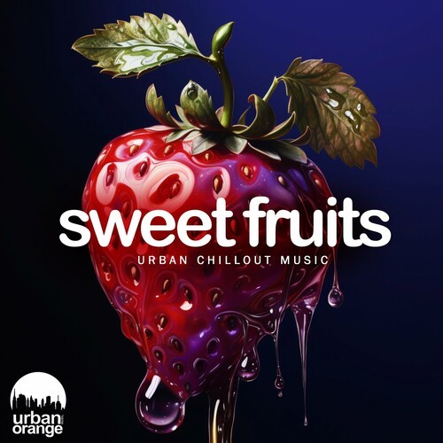 VA - Sweet Fruits: Urban Chillout Music (2024) FLAC