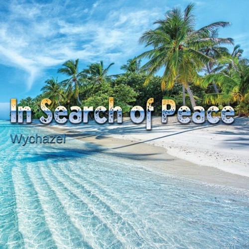 Wychazel - In Search of Peace (2024) FLAC