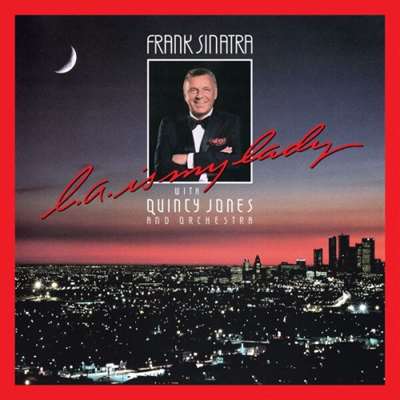 Frank Sinatra - L.A. Is My Lady [24-bit Hi-Res, Deluxe Edition / 2024 Mix] (1984/2024) FLAC