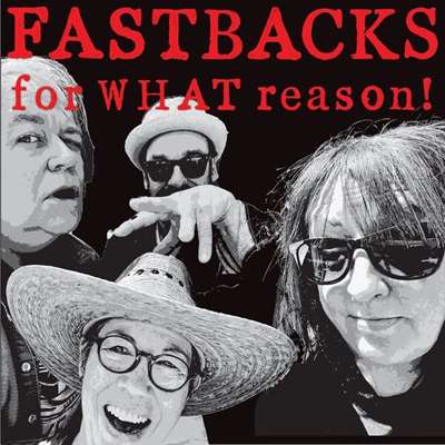 Fastbacks - For WHAT Reason! (2024) FLAC