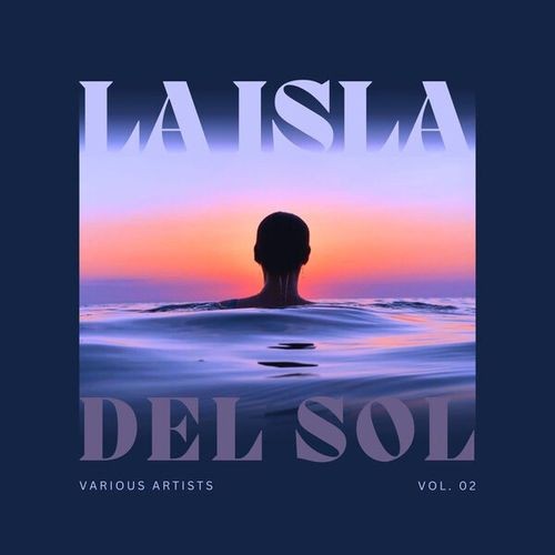 VA - La Isla Del Sol [Vol. 2] (2024) FLAC