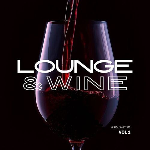 VA - Lounge & Wine [Vol. 1] (2024) FLAC